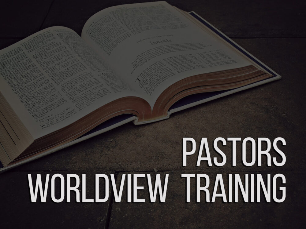 Pastors Worldview Training